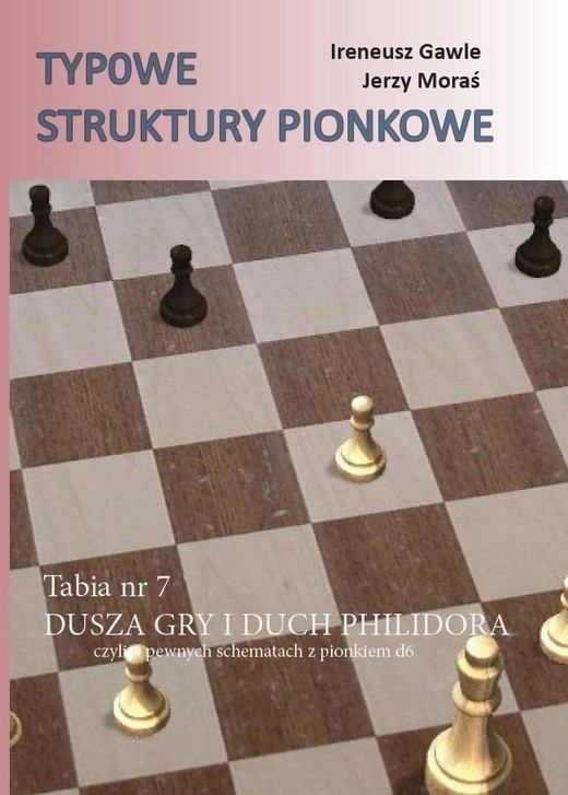 okładka Typowe struktury pionkowe. Tabia nr 7 Dusza gry.. książka | Ireneusz Gawle, Jerzy Moraś