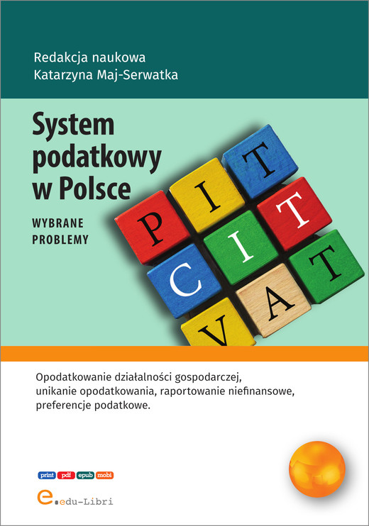 okładka System podatkowy w Polsce - wybrane problemy ebook | epub, mobi, pdf | Katarzyna Maj-Serwatka, Jan Sobuś, Michał Bracławski, Zuzanna Krzyżak, Natalia Bąk, Patrycja Kudela