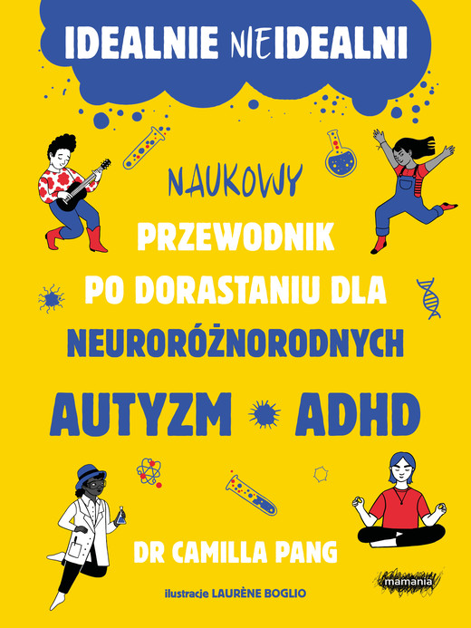 okładka Idealnie nieidealni. Naukowy przewodnik po dorastaniu dla neuroróżnorodnych ebook | epub, mobi | Camilla Pang