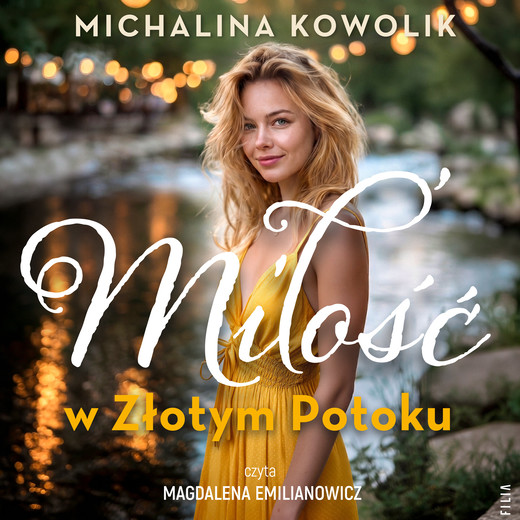 okładka Miłość w Złotym Potoku audiobook | MP3 | Michalina Kowolik