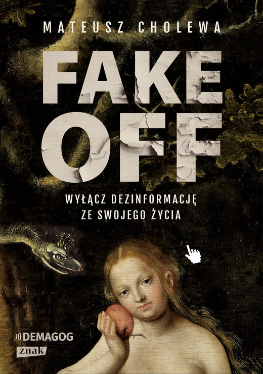 okładka FAKE OFF. Wyłącz dezinformację ze swojego życia ebook | epub, mobi | Mateusz Cholewa