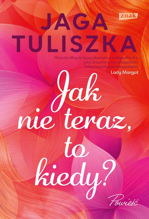 okładka Jak nie teraz, to kiedy? ebook | epub, mobi | Jaga Tuliszka