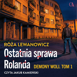 okładka Demony Woli. Ostatnia sprawa Rolanda audiobook | MP3 | Róża Lewanowicz