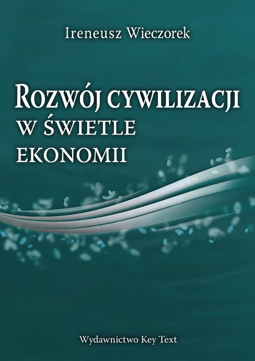 okładka Rozwój cywilizacji w świetle ekonomii ebook | pdf | Ireneusz Wieczorek