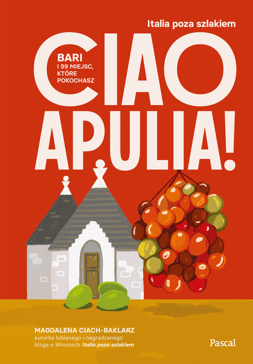 okładka Ciao Apulia! ebook | epub, mobi | Magdalena Ciach-Baklarz