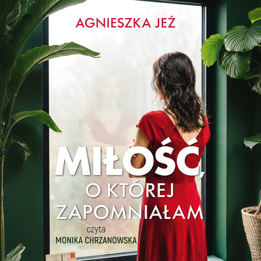 okładka Miłość, o której zapomniałam audiobook | MP3 | Agnieszka Jeż