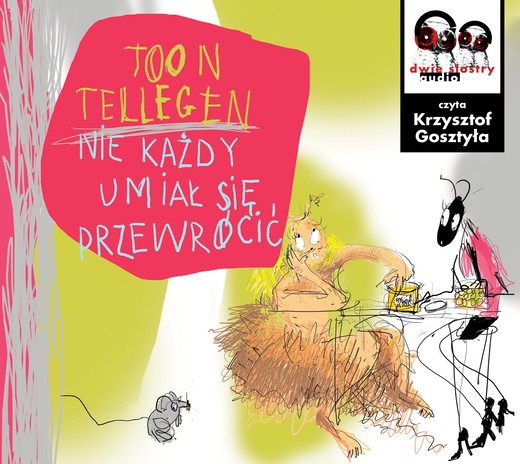okładka Nie każdy umiał się przewrócić audiobook | MP3 | Tellegen Toon