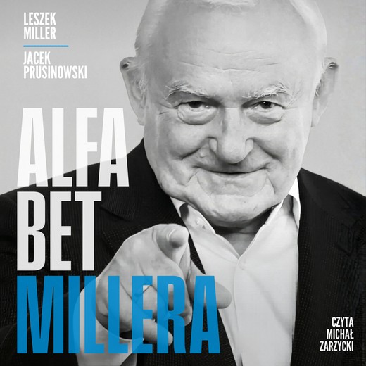 okładka Alfabet Millera audiobook | MP3 | Prusinowski Jacek, Leszek Miller