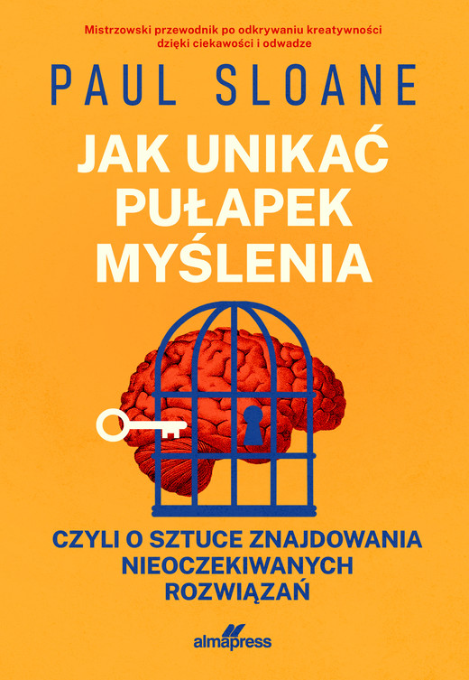 okładka Jak unikać pułapek myślenia, czyli o sztuce nieoczekiwanych rozwiązań ebook | epub, mobi | Paul Sloane