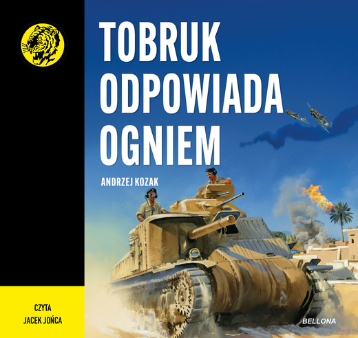 okładka Tobruk odpowiada ogniem audiobook | MP3 | Kozak Andrzej