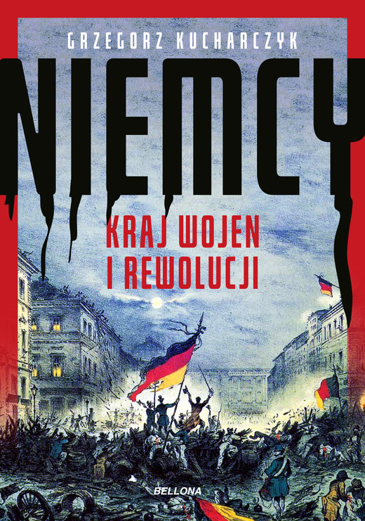 okładka Niemcy. Kraj wojen i rewolucji ebook | epub, mobi | Grzegorz Kucharczyk