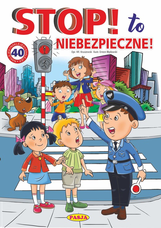 okładka Stop! To niebezpieczne! książka | Ernest Błędowski, Kruszewski Włodzimierz