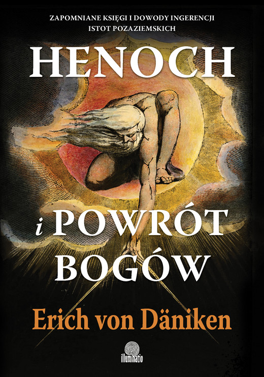 okładka Henoch i powrót bogów. Zapomniane księgi i dowody ingerencji istot pozaziemskich książka | Erich von Däniken