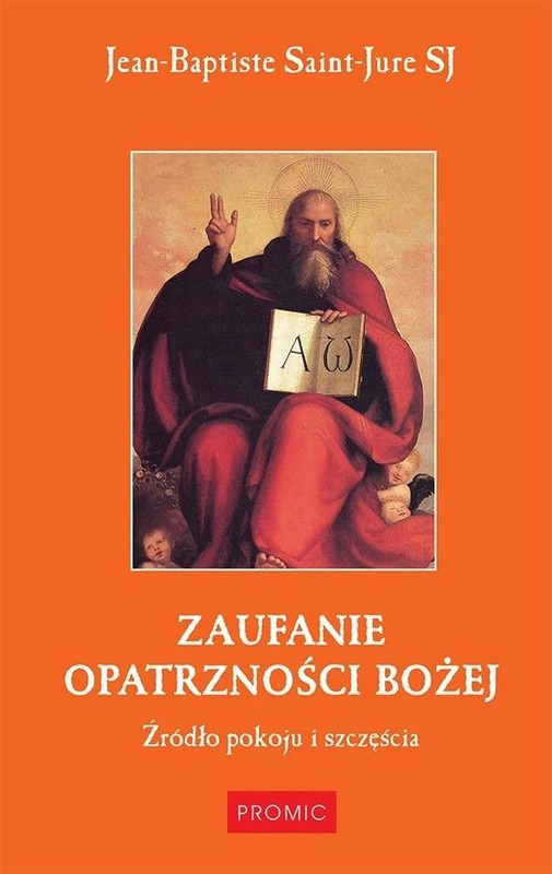 okładka Zaufanie Opatrzności Bożej książka | Jean-Baptiste Saint-JureSJ