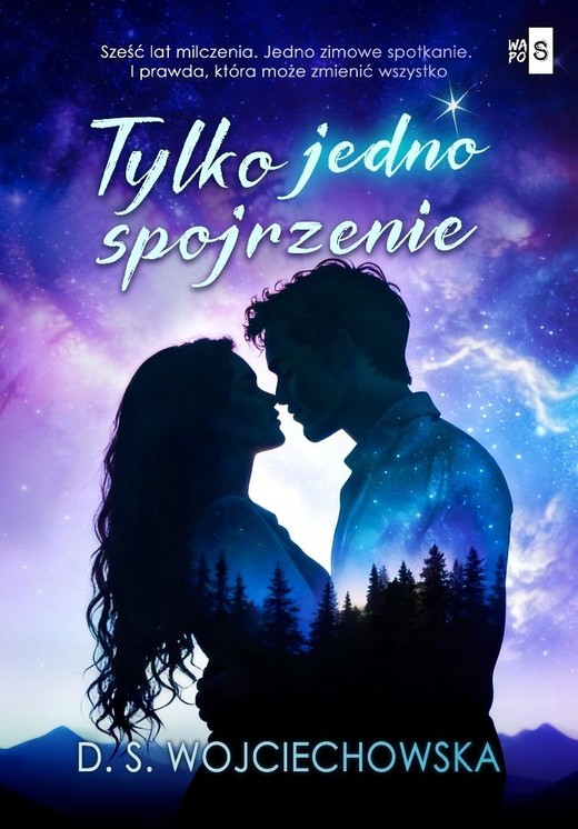 okładka Tylko jedno spojrzenie książka | D. Wojciechowska