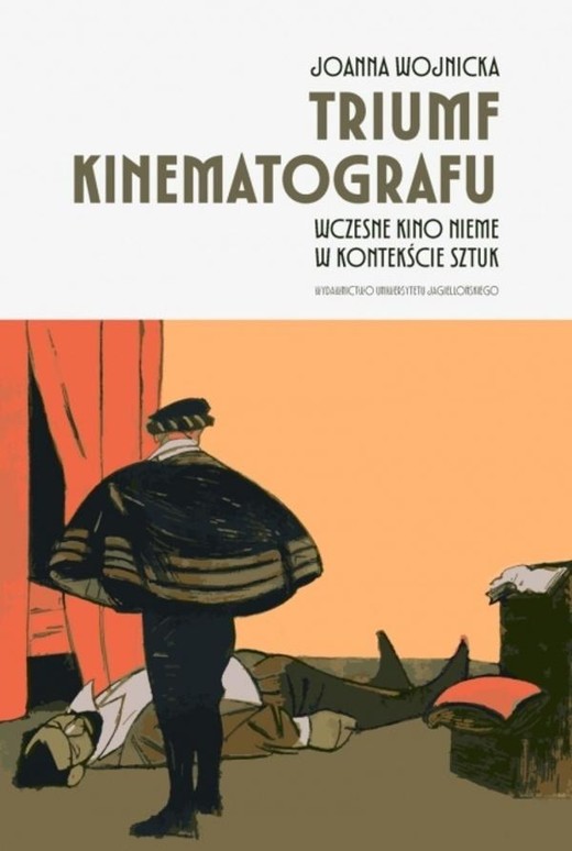 okładka Triumf kinematografu. Wczesne kino nieme.. książka | Joanna Wojnicka