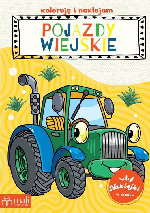 okładka Koloruję i naklejam pojazdy wiejskie książka | Praca Zbiorowa