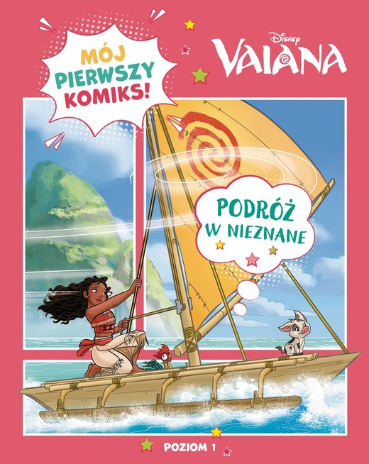 okładka Mój pierwszy komiks. Poziom 1. Podróż w nieznane. Disney Vaiana książka | Opracowanie zbiorowe