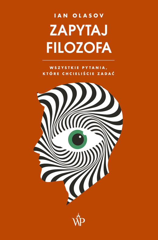 okładka Zapytaj filozofa. Wszystkie pytania, które chcieliście zadać ebook | epub, mobi | Ian Olasov