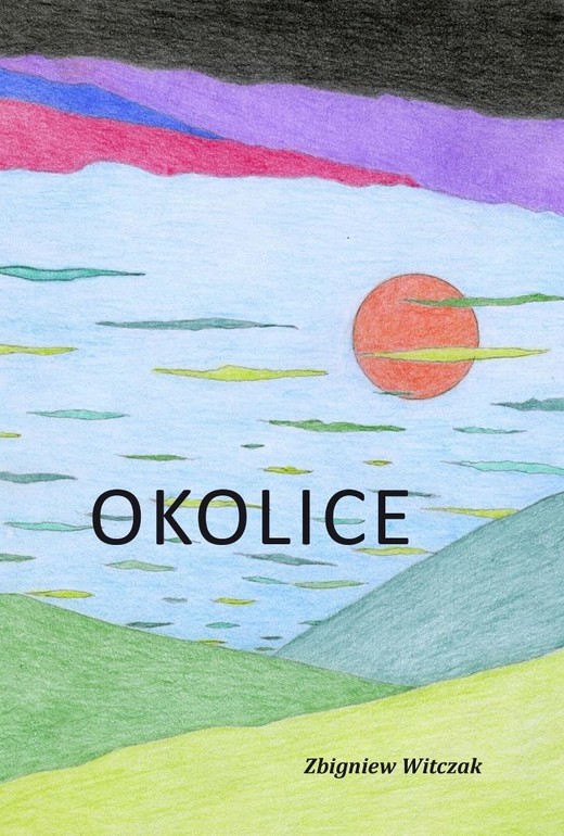 okładka Okolice książka | Zbigniew Witczak