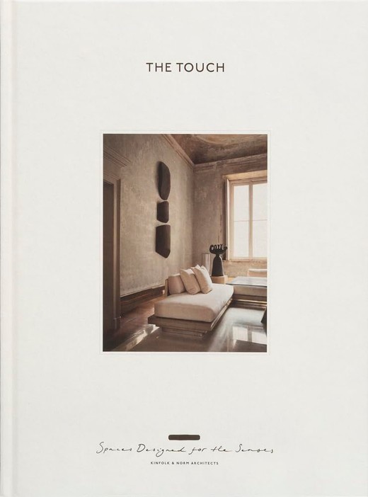 okładka The Touch. Spaces Designed for the Senses wer. angielska książka | Norm Architects
