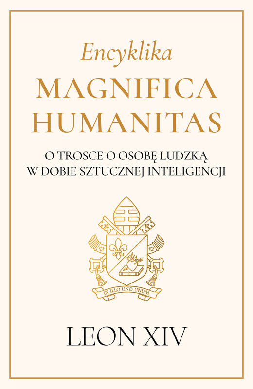 okładka Encyklika Magnifica Humanitas. O trosce o osobę ludzką w dobie sztucznej inteligencji książka | papież LeonXIV