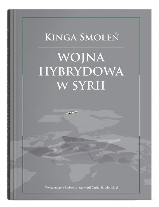 okładka Wojna hybrydowa w Syrii książka | Smoleń Kinga