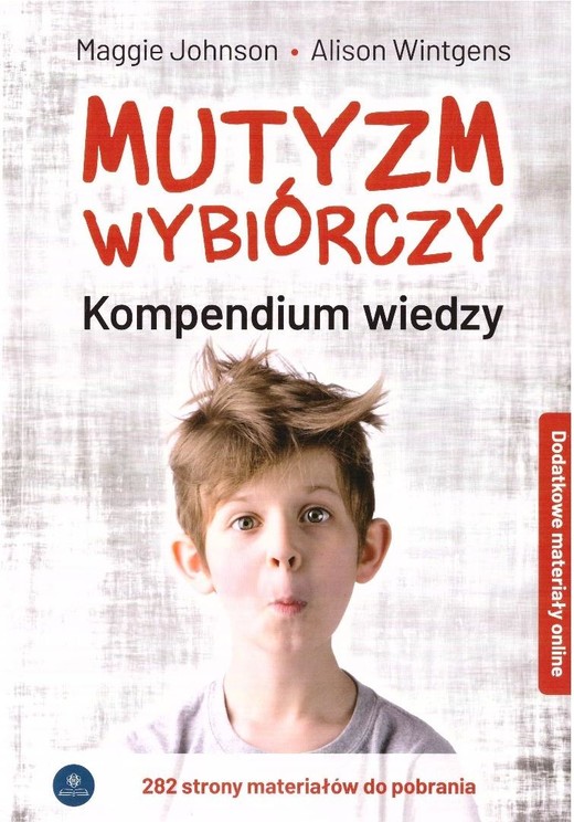 okładka Mutyzm wybiórczy. Kompendium wiedzy + online w.2 książka | Alison Wintgens, Maggie Johnson