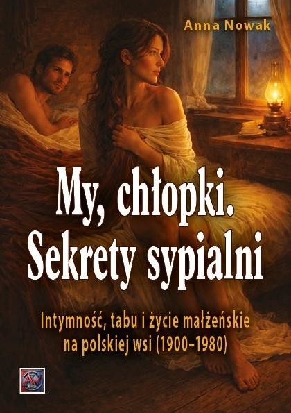 okładka My chłopki. Sekrety sypialni... książka | Anna Nowak