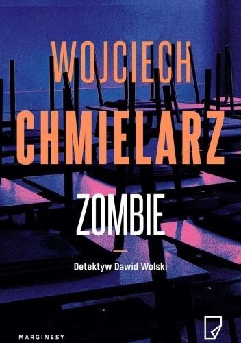 okładka Detektyw Dawid Wolski T.2 Zombie książka | Wojciech Chmielarz
