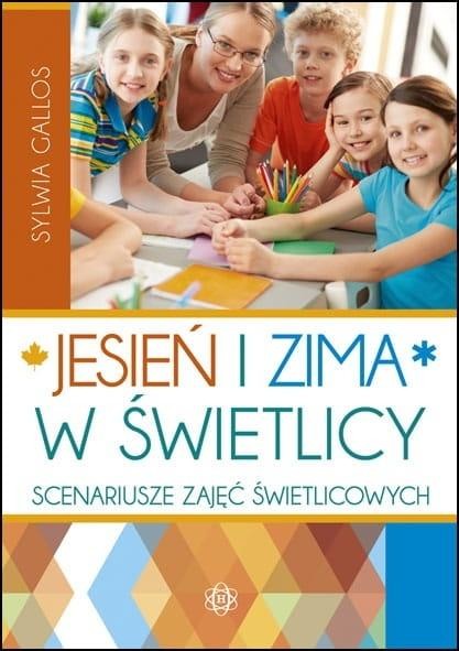 okładka Jesień i zima w świetlicy w.4 książka | Gallos Sylwia