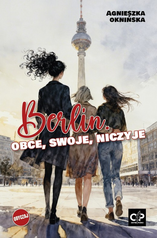okładka Berlin. Obce, swoje, niczyje książka | Oknińska Agnieszka
