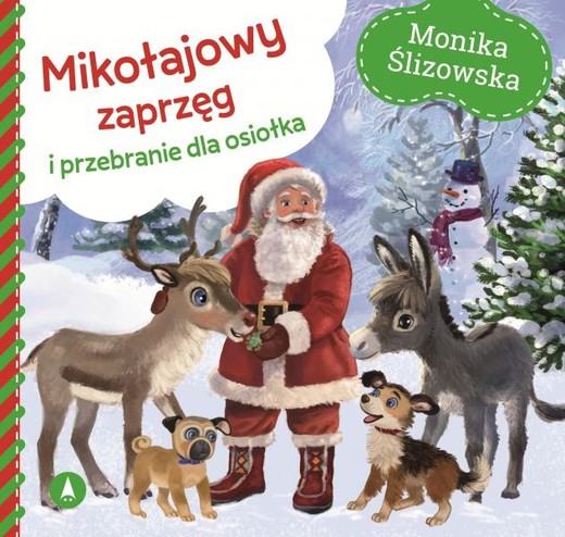 okładka Mikołajowy zaprzęg i przebranie dla osiołka książka | Ślizowska Monika