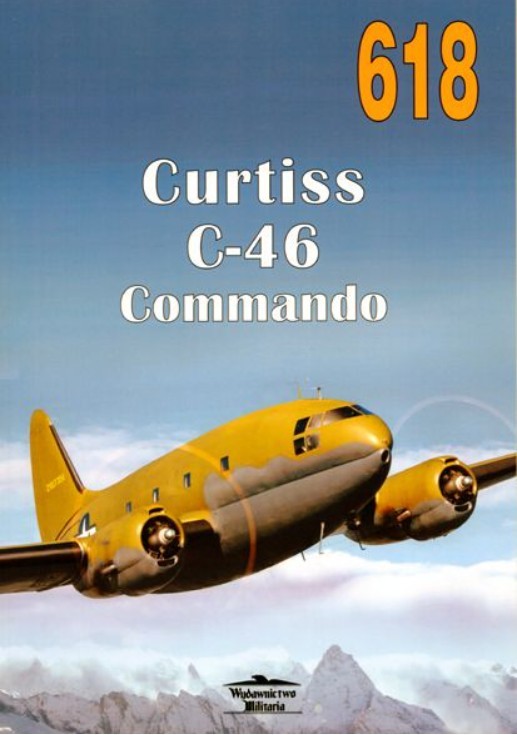 okładka Nr 618 Curtiss C-46 Commando książka | Nowicki Jacek