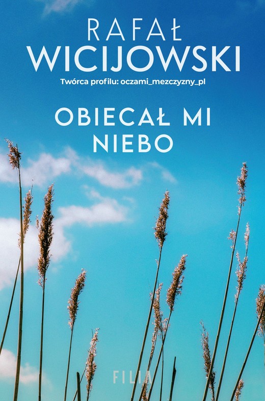 okładka Obiecał mi niebo książka | Rafał Wicijowski