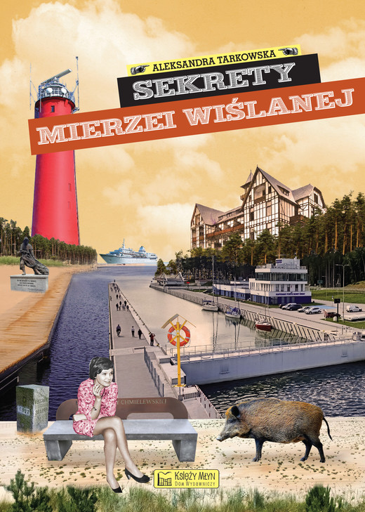 okładka Sekrety Mierzei Wiślanej. Sekrety książka | Aleksandra Tarkowska