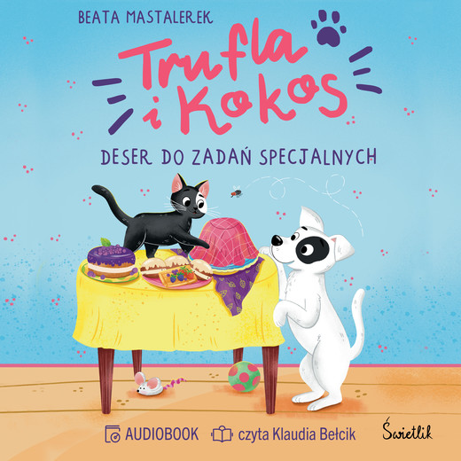 okładka Trufla i Kokos. Deser do zadań specjalnych audiobook | MP3 | Beata Mastalerek