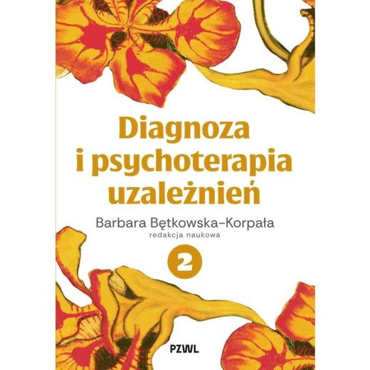 okładka Diagnoza i psychoterapia uzależnień tom 2 ebook | epub, mobi | Barbara Bętkowska-Korpała