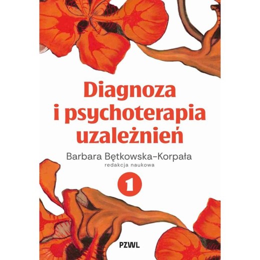 okładka Diagnoza i psychoterapia uzależnień tom 1 ebook | epub, mobi | Barbara Bętkowska-Korpała