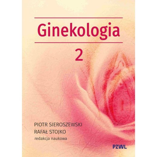 okładka Położnictwo i ginekologia. Ginekologia tom 2 ebook | epub, mobi | Rafał Stojko, Piotr Sieroszewski