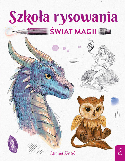 okładka Szkoła rysowania. Świat magii książka | Natalia Berlik