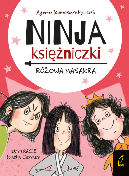 okładka Ninja Księżniczki. Różowa masakra książka | Agata Komosa-Styczeń