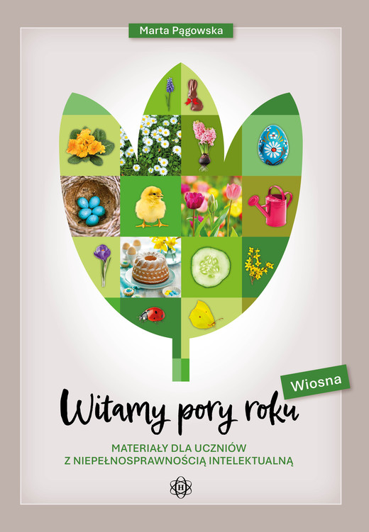 okładka Witamy pory roku Wiosna Materiały dla uczniów z niepełnosprawnością intelektualną książka | Marta Pągowska