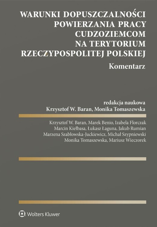 okładka Warunki dopuszczalności powierzania pracy cudzoziemcom na terytorium Rzeczypospolitej Polskiej. Komentarz książka | Opracowanie zbiorowe