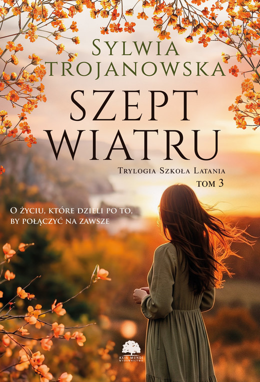 okładka Szept wiatru. Trylogia Szkoła Latania. Tom 3 książka | Sylwia Trojanowska
