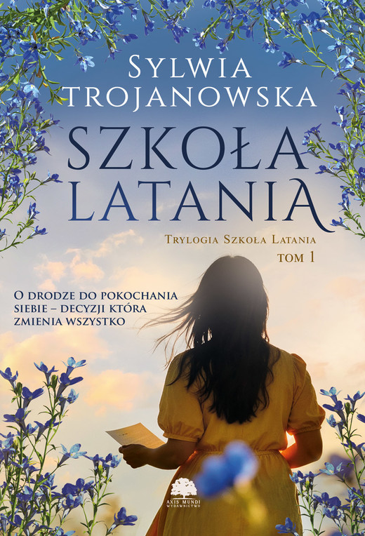 okładka Szkoła latania. Trylogia Szkoła Latania. Tom 1 książka | Sylwia Trojanowska
