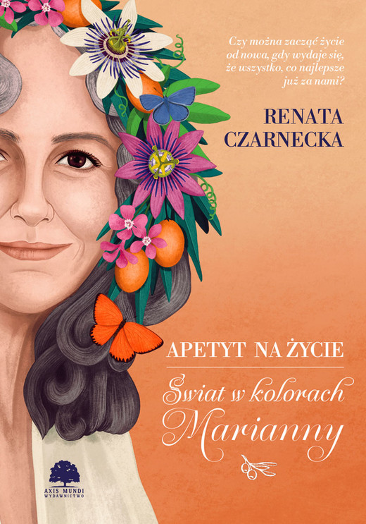okładka Apetyt na życie. Świat w kolorach Marianny książka | Renata Czarnecka