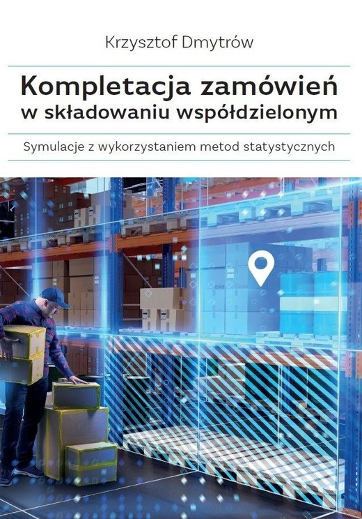 okładka Kompletacja zamówień w składowaniu współdzielonym książka | Dmytrów Krzysztof