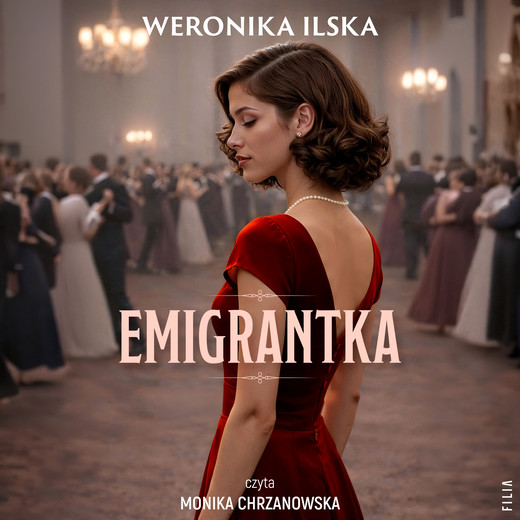 okładka Emigrantka audiobook | MP3 | Weronika Ilska