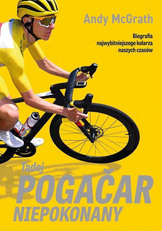 okładka Tadej Pogačar. Niepokonany ebook | epub, mobi | Andy McGrath
